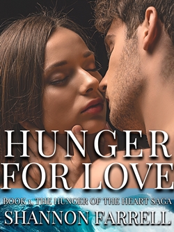 Hunger for Love -Shannon Farrell